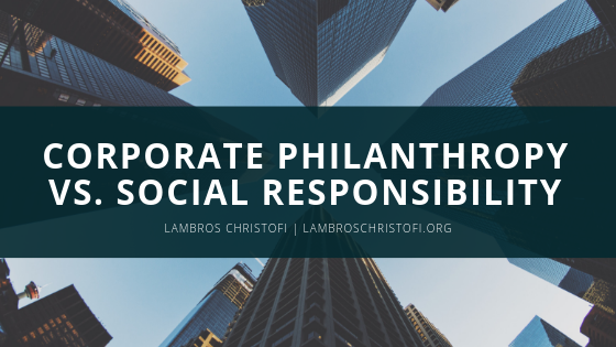 Corporate Philanthropy VS. Social Responsibility